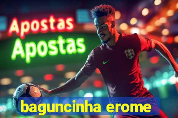 baguncinha erome